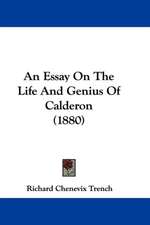 An Essay On The Life And Genius Of Calderon (1880)