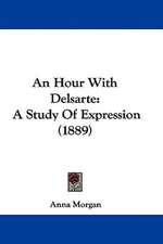 An Hour With Delsarte