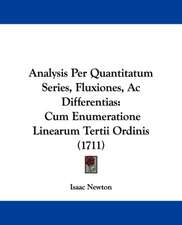 Analysis Per Quantitatum Series, Fluxiones, Ac Differentias