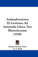 Animadversiones Et Lectiones Ad Aristotelis Libros Tres Rhetoricorum (1794)