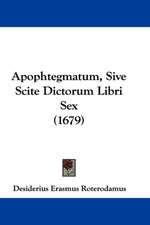 Apophtegmatum, Sive Scite Dictorum Libri Sex (1679)