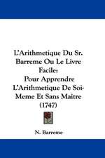 L'Arithmetique Du Sr. Barreme Ou Le Livre Facile