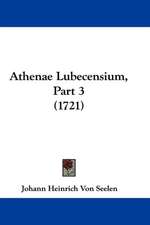 Athenae Lubecensium, Part 3 (1721)