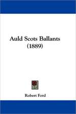 Auld Scots Ballants (1889)