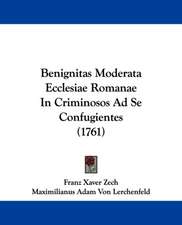 Benignitas Moderata Ecclesiae Romanae In Criminosos Ad Se Confugientes (1761)