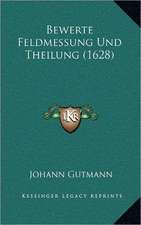 Bewerte Feldmessung Und Theilung (1628)