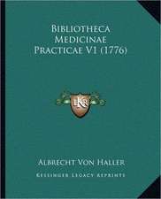 Bibliotheca Medicinae Practicae V1 (1776)