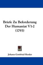 Briefe Zu Beforderung Der Humaniat V1-2 (1793)