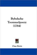 Bybelsche Toonneelpoezy (1784)