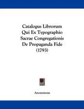 Catalogus Librorum Qui Ex Typographio Sacrae Congregationis De Propaganda Fide (1793)