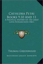 Cathedra Petri Books 9,10 And 11