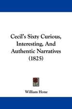 Cecil's Sixty Curious, Interesting, And Authentic Narratives (1825)