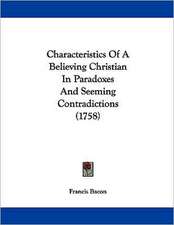 Characteristics Of A Believing Christian In Paradoxes And Seeming Contradictions (1758)