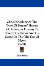 Christ Knocking At The Door Of Sinners' Hearts