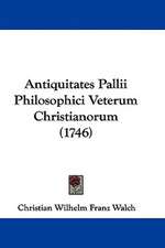 Antiquitates Pallii Philosophici Veterum Christianorum (1746)