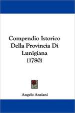 Compendio Istorico Della Provincia Di Lunigiana (1780)