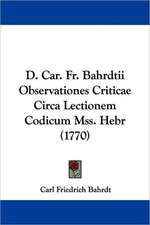 D. Car. Fr. Bahrdtii Observationes Criticae Circa Lectionem Codicum Mss. Hebr (1770)