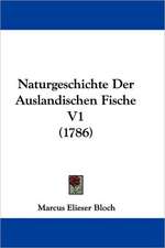 Naturgeschichte Der Auslandischen Fische V1 (1786)