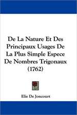 De La Nature Et Des Principaux Usages De La Plus Simple Espece De Nombres Trigonaux (1762)