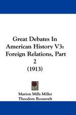 Great Debates In American History V3