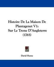 Histoire De La Maison De Plantagenet V1