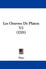 Les Oeuvres De Platon V2 (1701)