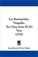 Les Barmecides, Tragedie