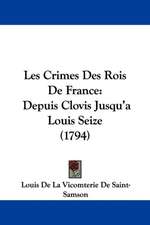 Les Crimes Des Rois De France