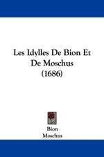 Les Idylles De Bion Et De Moschus (1686)