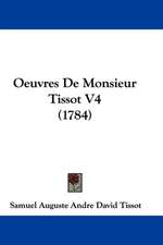 Oeuvres De Monsieur Tissot V4 (1784)