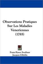 Observations Pratiques Sur Les Maladies Veneriennes (1785)