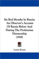 Six Red Months In Russia