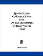 Speech Of John Cochrane, Of New York