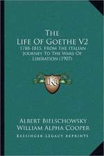 The Life Of Goethe V2