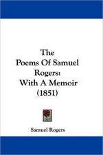 The Poems Of Samuel Rogers