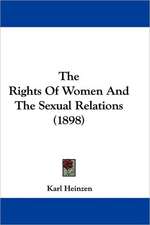 The Rights Of Women And The Sexual Relations (1898)