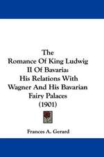 The Romance Of King Ludwig II Of Bavaria