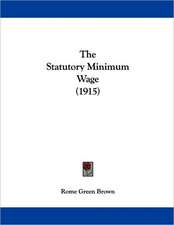 The Statutory Minimum Wage (1915)