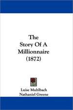 The Story Of A Millionnaire (1872)