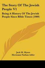 The Story Of The Jewish People V1