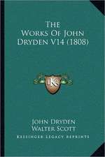 The Works Of John Dryden V14 (1808)