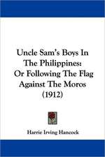 Uncle Sam's Boys In The Philippines