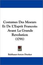 Costumes Des Moeurs Et De L'Esprit Francois