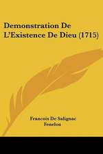 Demonstration De L'Existence De Dieu (1715)