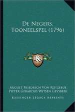 De Negers, Tooneelspel (1796)