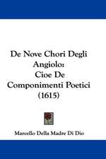 De Nove Chori Degli Angiolo