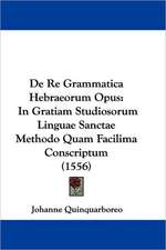 De Re Grammatica Hebraeorum Opus