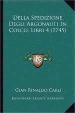 Della Spedizione Degli Argonauti In Colco, Libri 4 (1745)