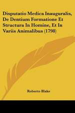 Disputatio Medica Inauguralis, De Dentium Formatione Et Structura In Homine, Et In Variis Animalibus (1798)