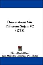 Dissertations Sur Differens Sujets V2 (1738)